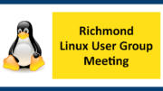 Richmond Linux User Group Meeting